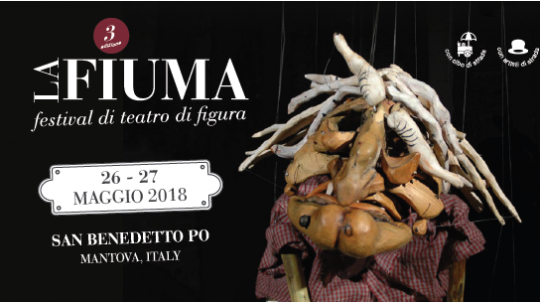 LA FIUMA 3: MARIONETTE E BURATTINI TORNANO IN RIVA AL GRANDE FIUME SABATO 26 E DOMENICA 27 MAGGIO